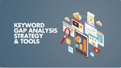 Analysis of Keyword Gaps – Strategy and Tools